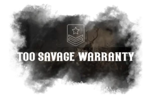 too savage warranty 300x196 1