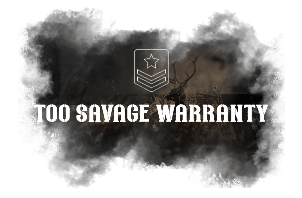 too savage warranty